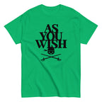 As You Wish Men's Classic Tee