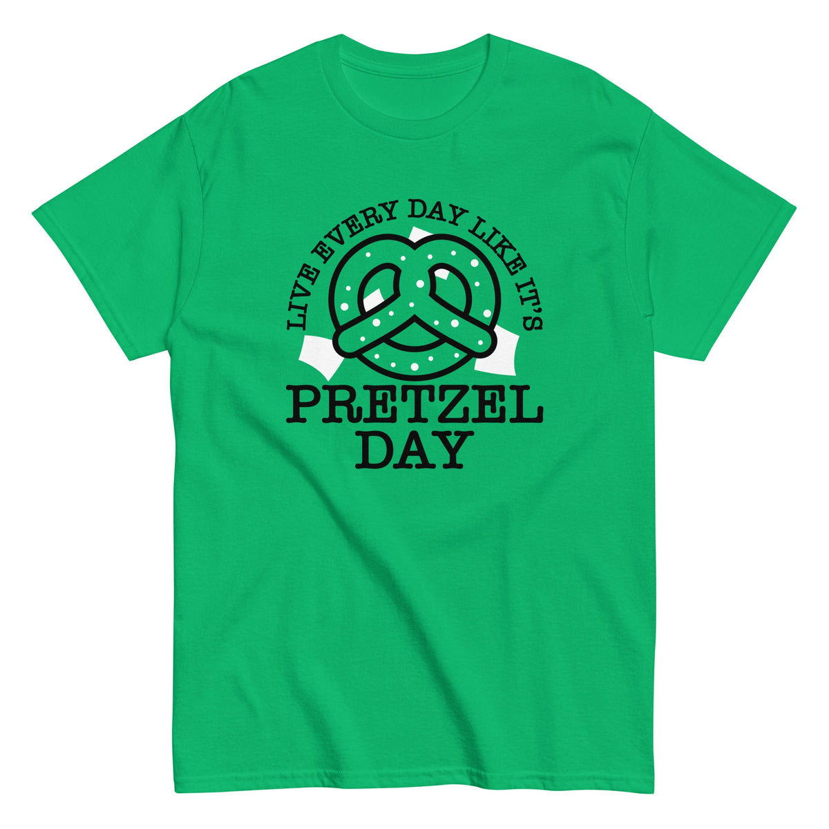 Live Every Day Like It's Pretzel Day Men's Classic Tee