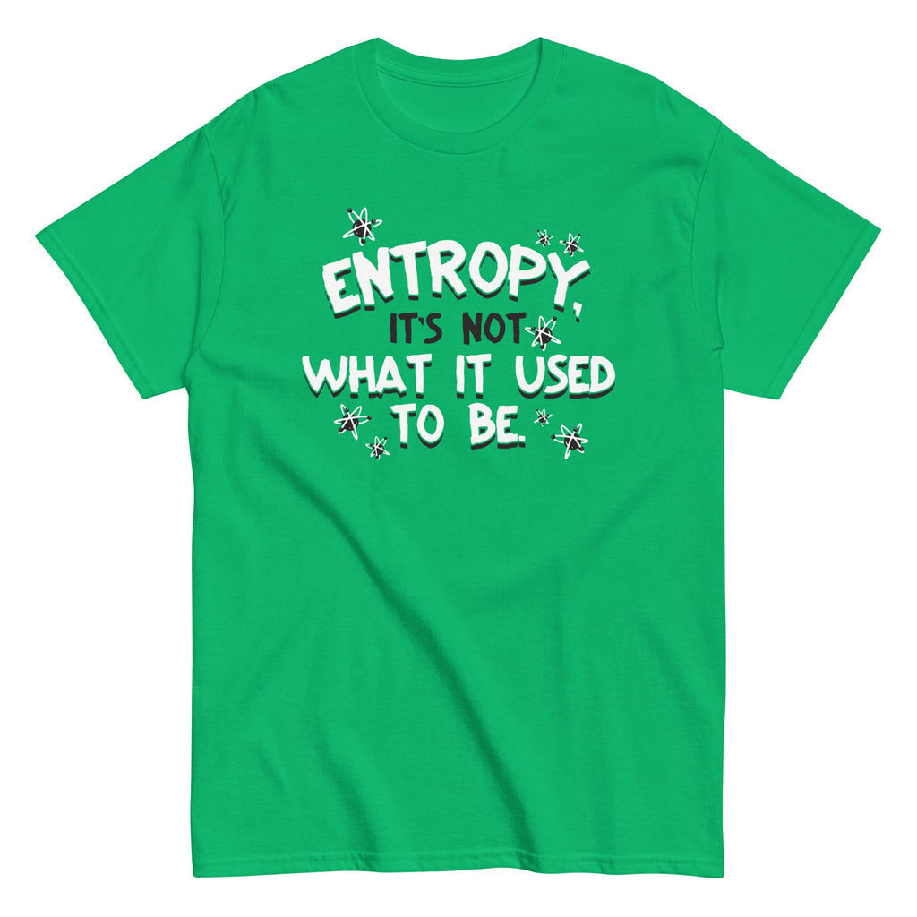 Entropy. It's Not What It Used To Be Men's Classic Tee