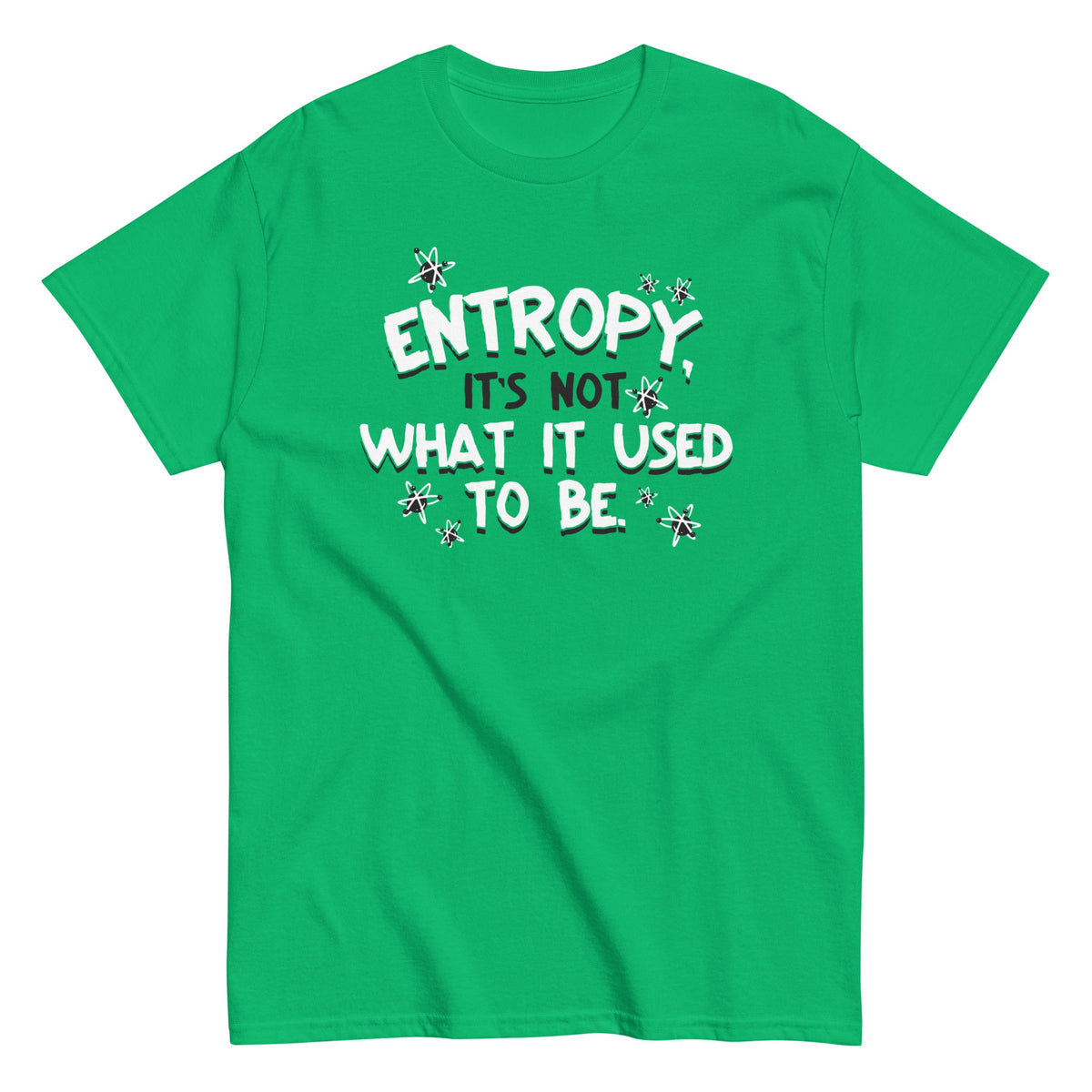 Entropy. It's Not What It Used To Be Men's Classic Tee
