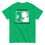 Stand Back. I'm A Professional Men's Classic Tee
