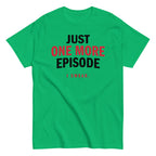 Just One More Episode Men's Classic Tee