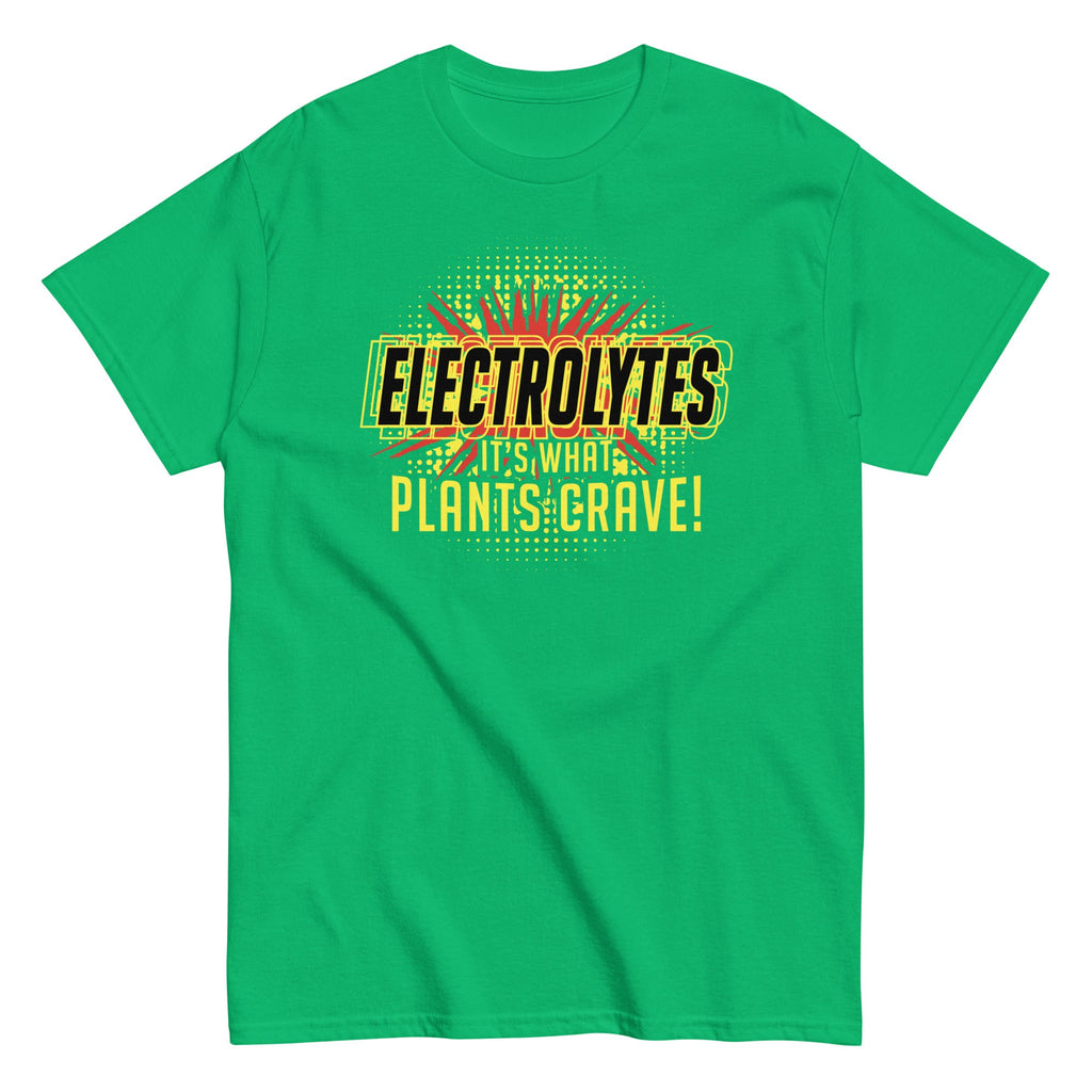Electrolytes. It's What Plants Crave! Men's Classic Tee