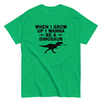 When I Grow Up I Wanna Be A Dinosaur Men's Classic Tee
