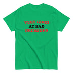 Very Good At Bad Decisions Men's Classic Tee