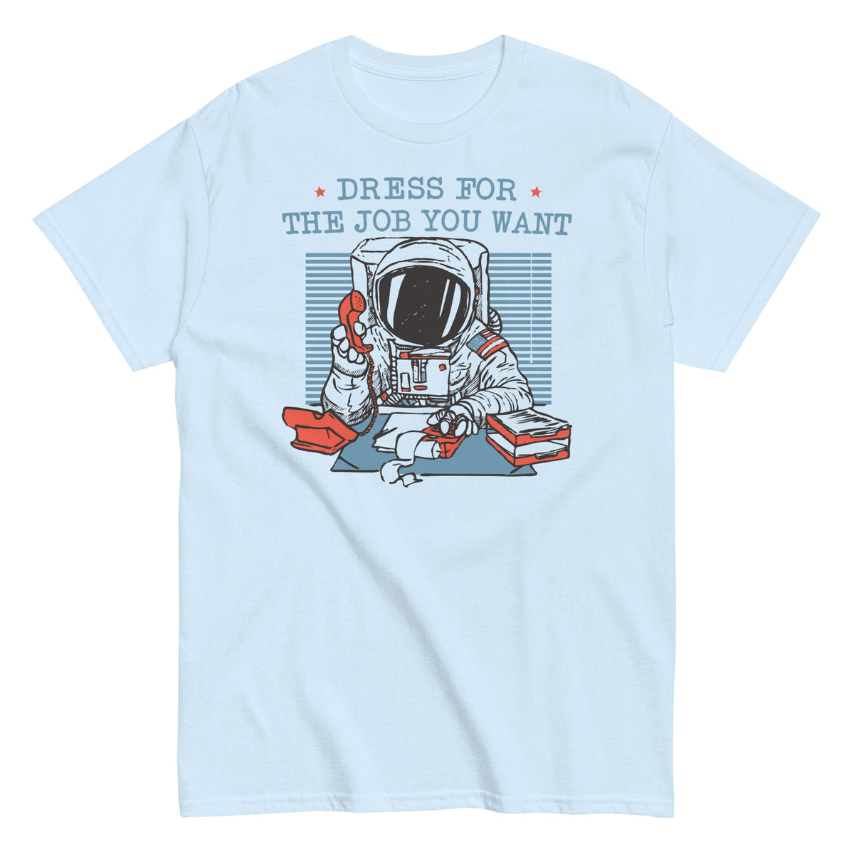 Dress For The Job You Want Men's Classic Tee