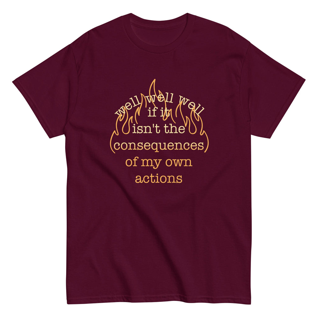 The Consequences Of My Own Actions Men's Classic Tee