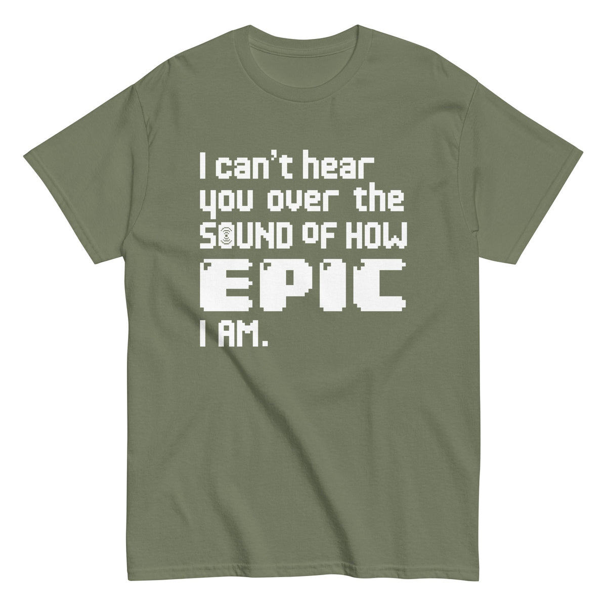 I Can't Hear You Men's Classic Tee