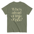 Who's Afraid Of Little Ol' Bee? Men's Classic Tee