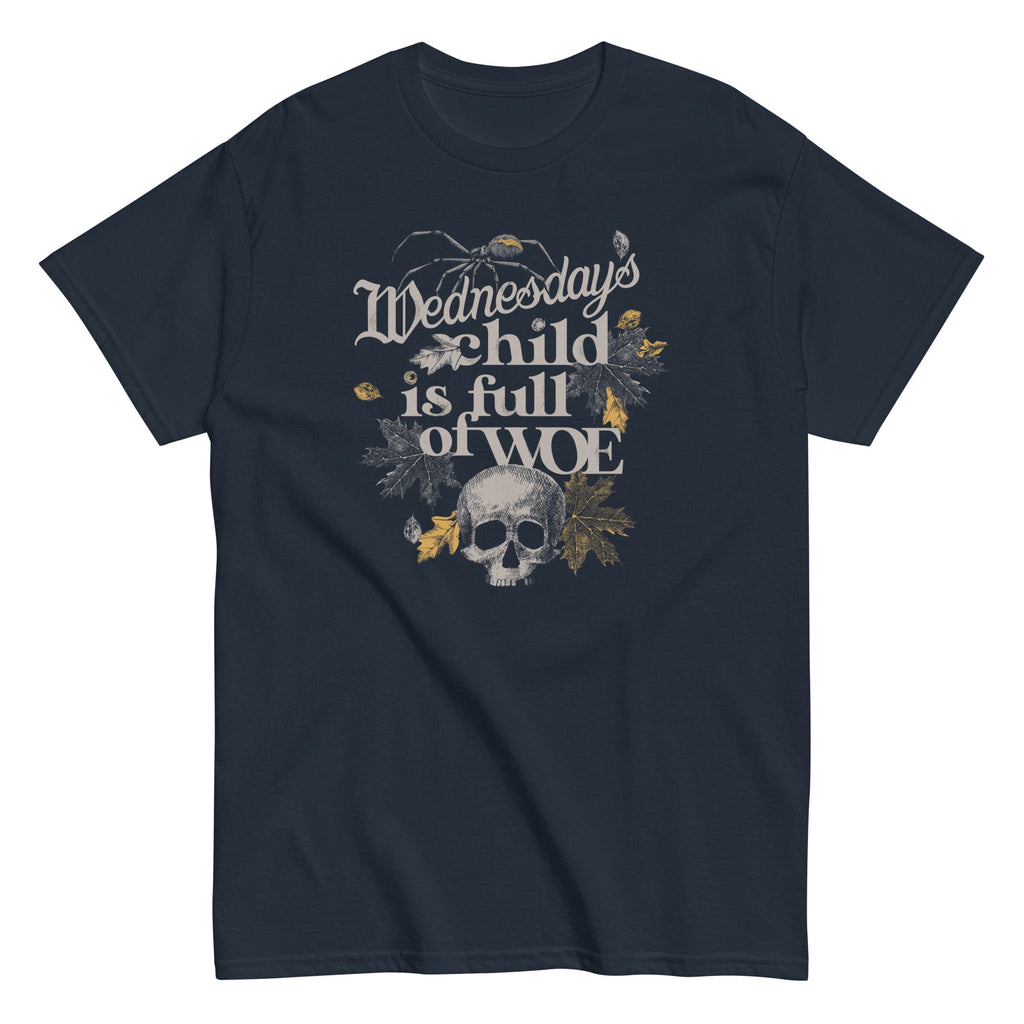 Wednesday's Child Is Full Of Woe Men's Classic Tee