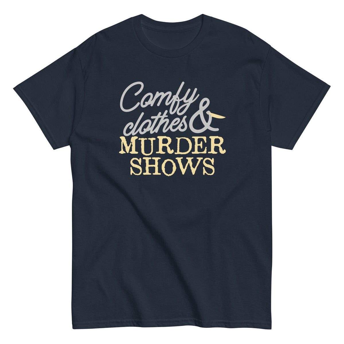 Comfy Clothes & Murder Shows Men's Classic Tee
