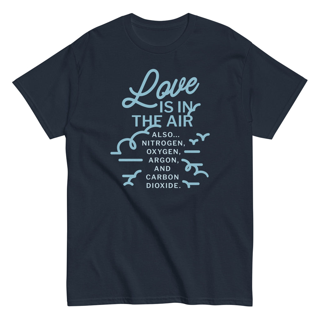 Love Is In The Air Men's Classic Tee