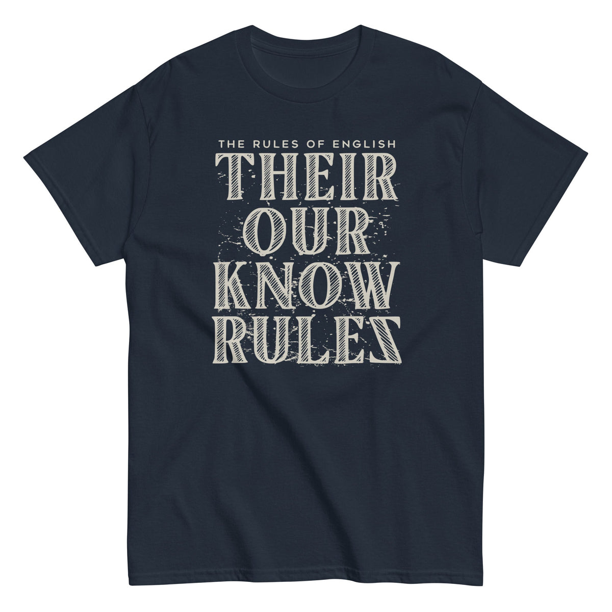 Their Our Know Rules Men's Classic Tee