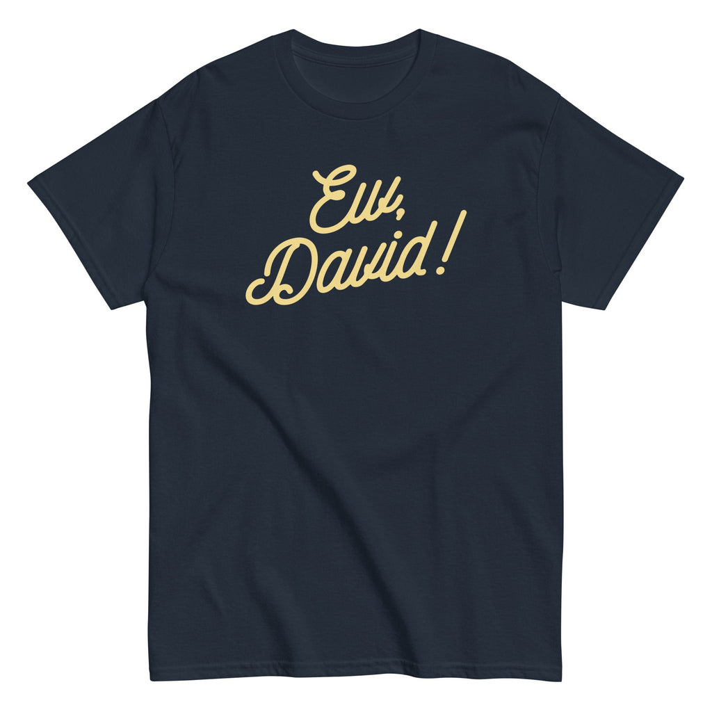 Ew. David! Men's Classic Tee