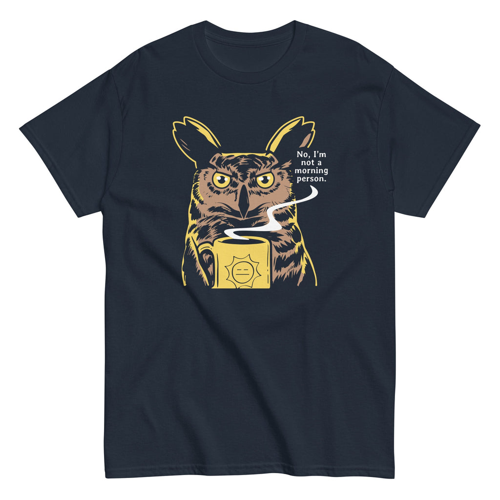 No. I'm Not A Morning Person Men's Classic Tee
