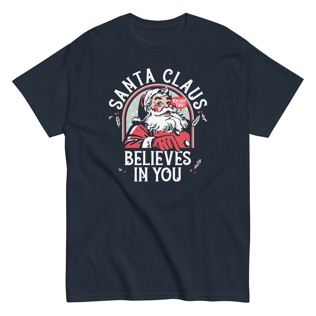 Santa Claus Believes In You Men's Classic Tee