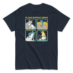 If Cats Weren't Jerks Men's Classic Tee