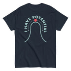 I Have Potential Men's Classic Tee