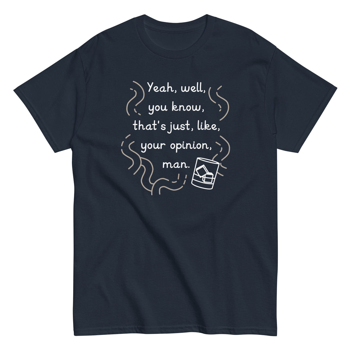 Your Opinion. Man Men's Classic Tee