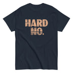 Hard No Men's Classic Tee