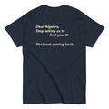 Dear Algebra. Stop Asking Us To Find Your X Men's Classic Tee