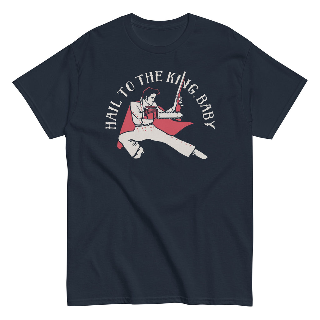 Hail To The King. Baby Men's Classic Tee