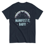 Manifest It. Baby! Men's Classic Tee