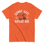 Gonna Hate Haters Are Men's Classic Tee