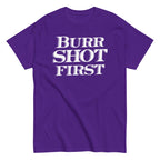 Burr Shot First Men's Classic Tee