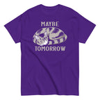 Maybe Tomorrow Men's Classic Tee