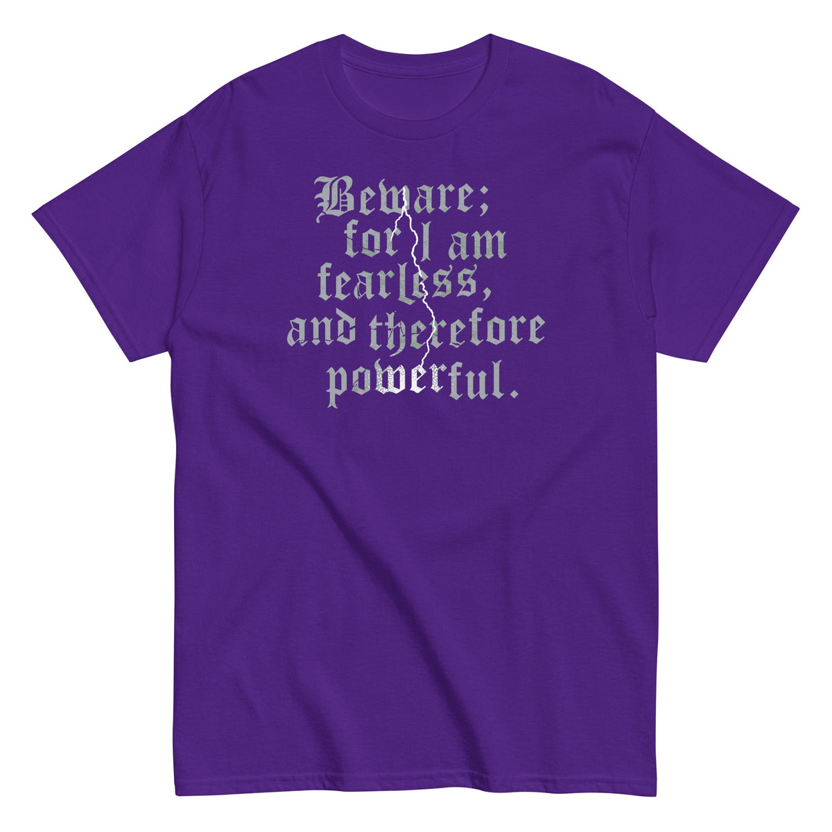Beware; For I Am Fearless. And Therefore Powerful Men's Classic Tee