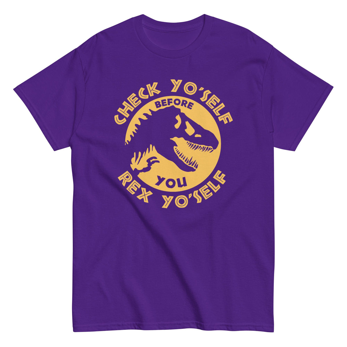 Check Yo'Self Before You Rex Yo'Self Men's Classic Tee