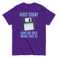 Kids Today Have No Idea What This Is Men's Classic Tee