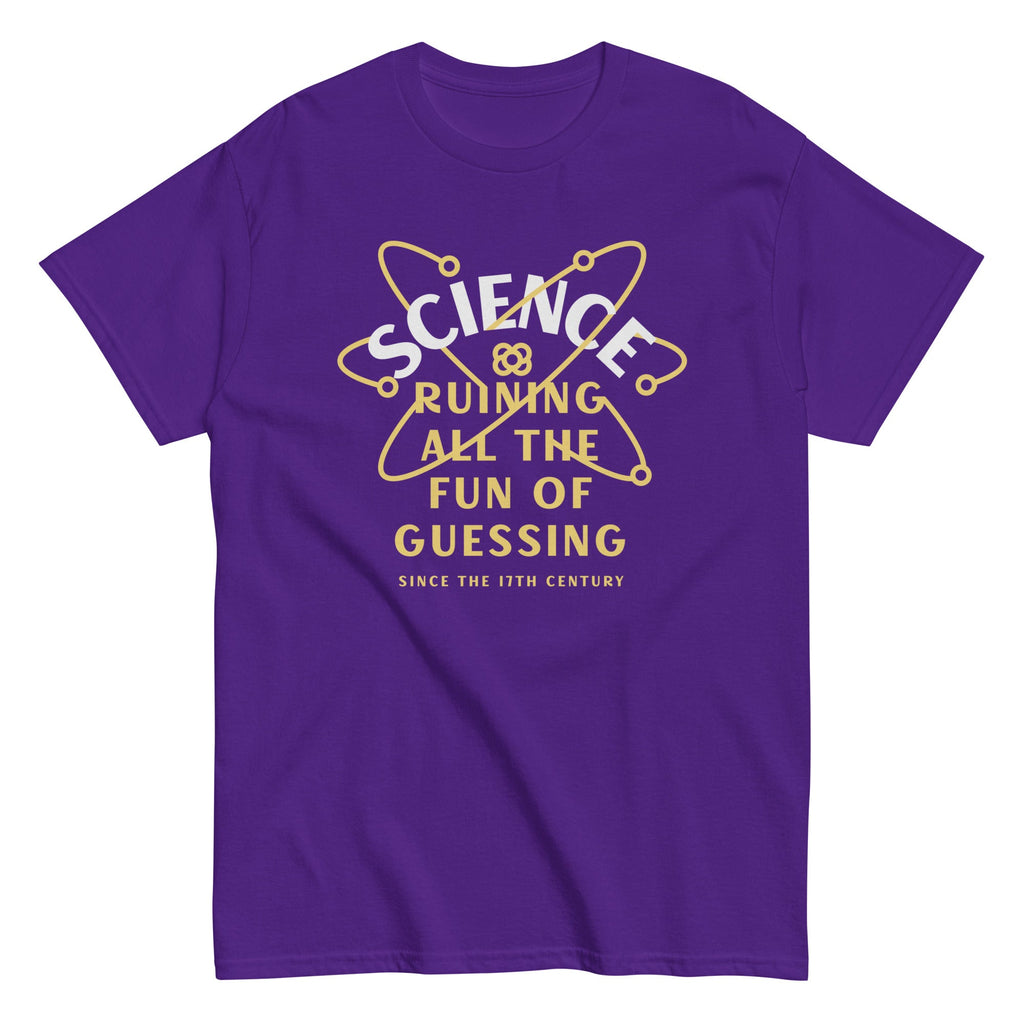 Science Ruining All The Fun Of Guessing Men's Classic Tee