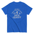 I'm Not Procrastinating. It's A Side Quest Men's Classic Tee