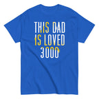 This Dad Is Loved 3000 Men's Classic Tee