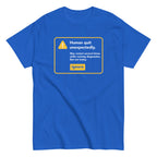 Human Quit Unexpectedly Men's Classic Tee