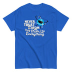 Never Trust An Atom. They Make Up Everything Men's Classic Tee