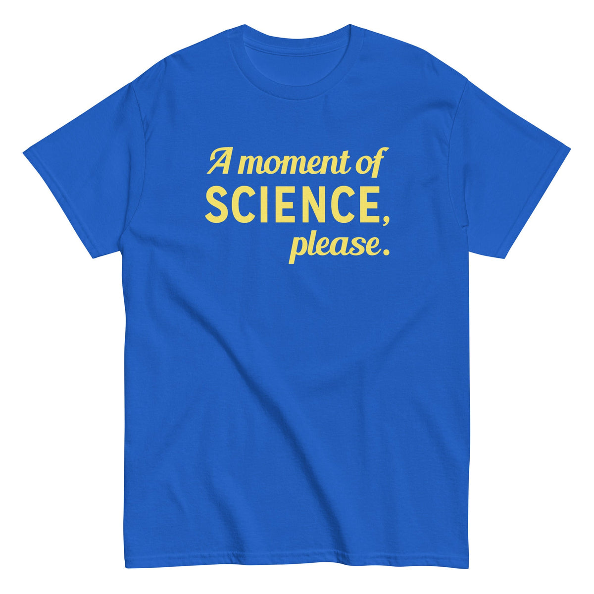 A Moment of Science. Please Men's Classic Tee