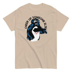 Cheer Up Someone Else Men's Classic Tee