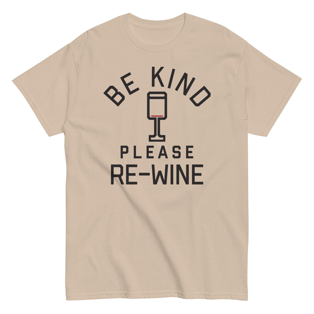 Be Kind. Please Re-Wine Men's Classic Tee