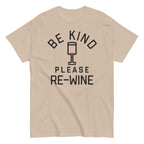 Be Kind. Please Re-Wine Men's Classic Tee