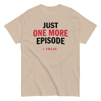 Just One More Episode Men's Classic Tee