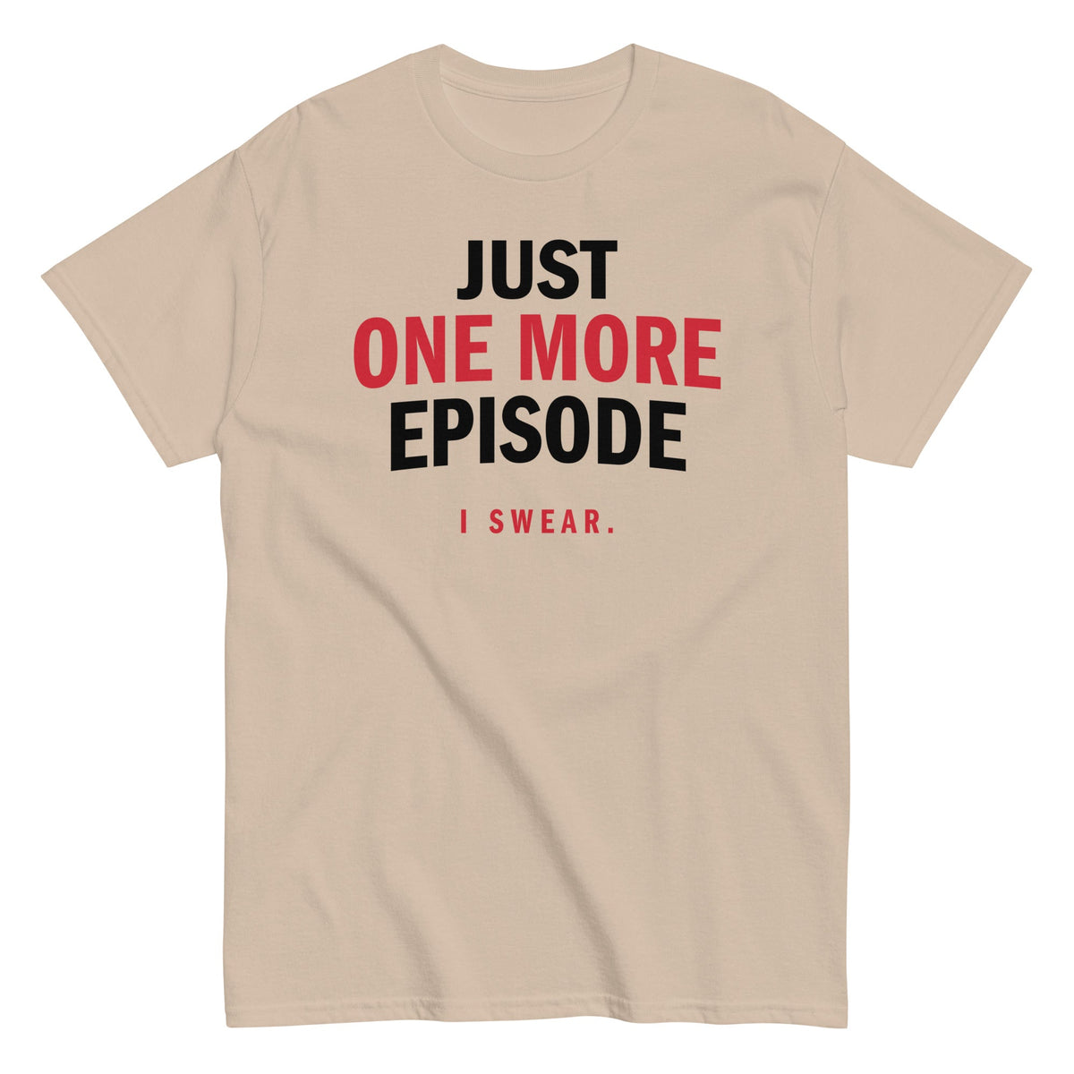 Just One More Episode Men's Classic Tee