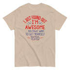 I'm Awesome. Get Yourself Tested Men's Classic Tee