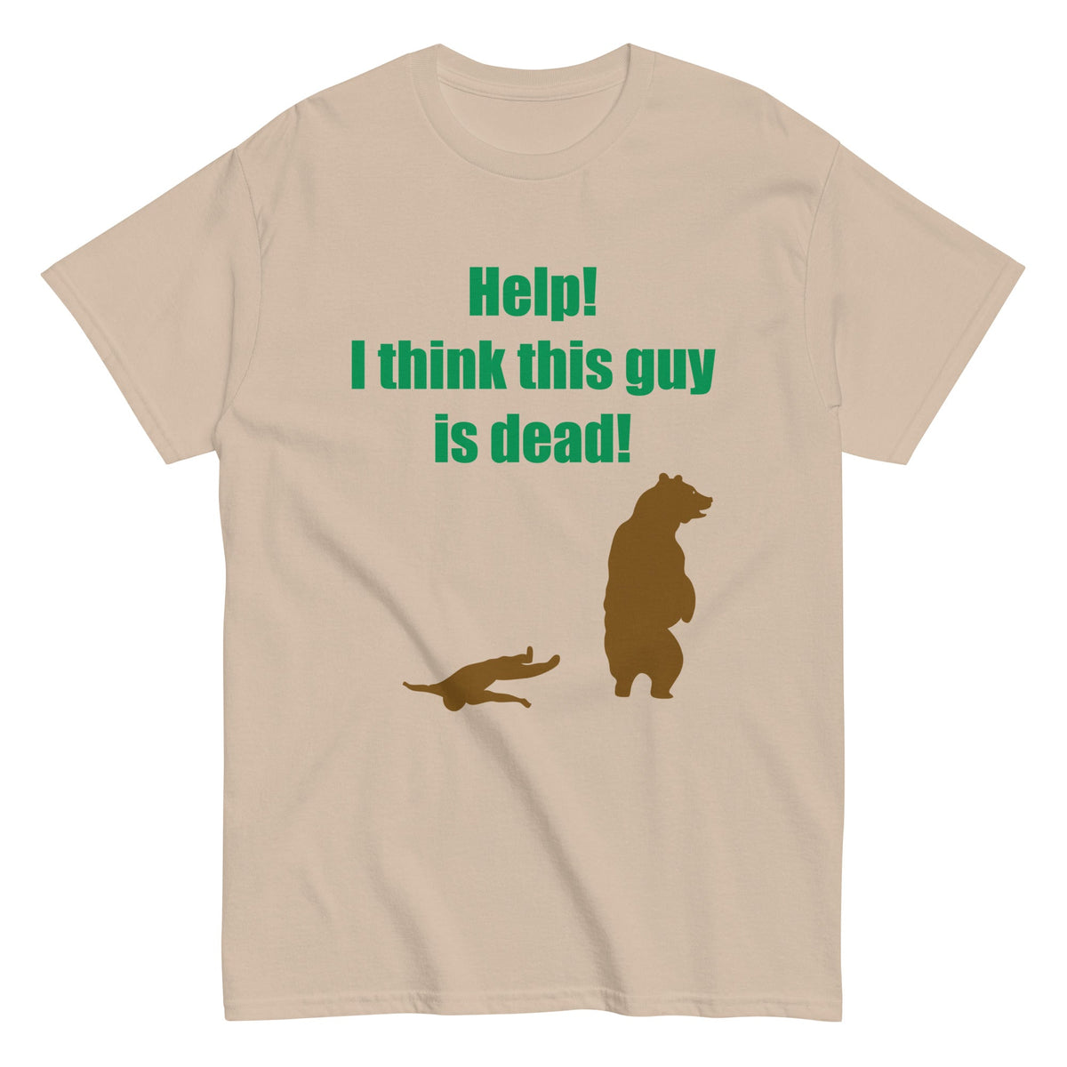 Help! I Think This Guy Is Dead! Men's Classic Tee