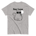 Say Less Men's Classic Tee