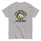 I Do Crunches Taco Crunches Men's Classic Tee