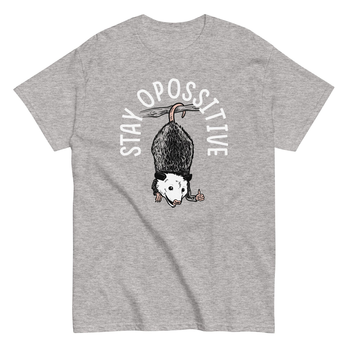 Stay Opossitive Men's Classic Tee