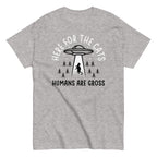 Here For The Cats. Humans Are Gross Men's Classic Tee
